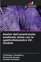 Analisi dell'anastrozolo mediante stima con lo spettrofotometro UV-Visibile (Italian Edition) 6207580648 Book Cover