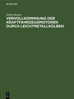 Vervollkommnung der Kraftfahrzeugmotoren durch Leichtmetallkolben (German Edition) 3486748254 Book Cover