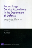 Recent Large SErvice Acquisitions in the Department of Defense: Lessons for the Office of the Secretary of Defense 0833035266 Book Cover