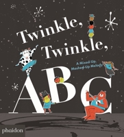Twinkle, Twinkle, ABC: A Mixed-up, Mashed-up Melody 0714875074 Book Cover