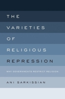 The Varieties of Religious Repression: Why Governments Restrict Religion 0199348081 Book Cover