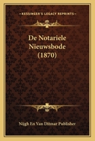 De Notariele Nieuwsbode (1870) 1167676114 Book Cover