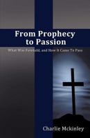 From Prophecy to Passion 1624192939 Book Cover