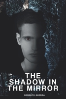 The Shadow in the Mirror 1695221389 Book Cover
