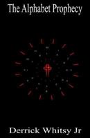 The Alphabet Prophecy 1537378767 Book Cover