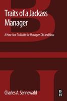 Traits of a Jackass Manager: A How-Not-To Guide for Managers Old and New 0123971977 Book Cover