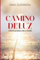 Camino de luz: Conversaciones con lo divino (Spanish Edition) B0HDBHR26T Book Cover