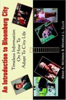 An Introduction to Bloomberg City: Timeless Information On How To Adapt To City Life 1418487929 Book Cover