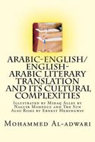 Arabic-English/English-Arabic Literary Translation and Its Cultural Complexities 1545004013 Book Cover