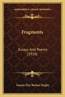 Fragments: Essays and Poems 1120283019 Book Cover