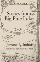 Stories from Big Pine Lake 1977237797 Book Cover