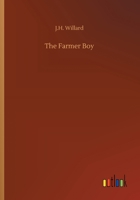 The Farmer Boy; the Story of Jacob 9355755643 Book Cover