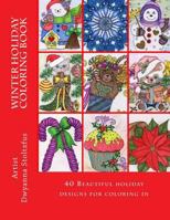 Winter Holiday Coloring Book: 40 Beautiful Holiday Images for Coloring in 1541058674 Book Cover