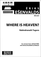 Where Is Heaven? for Ssaattbb Choir and Chimes/Handbells Ad Lib: Choral Octavo B0BKTPNH8F Book Cover