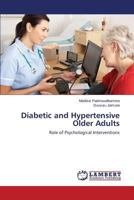 Diabetic and Hypertensive Older Adults: Role of Psychological Interventions 3659522279 Book Cover