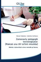 Zamonaviy pedagogik texnologiyalar (Maktab ona tili ta'limi misolida) 6200609187 Book Cover