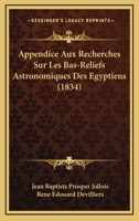 Appendice Aux Recherches Sur Les Bas-Reliefs Astronomiques Des Egyptiens (1834) 2329674686 Book Cover
