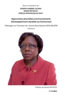 Approches plurielles environnement, développement durable au Cameroun: Mélanges en l'honneur de Aurore Sara Sophie Ngo Balépa (Vol. 2) (French Edition) 9956459135 Book Cover
