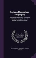 Indiana Elementary Geography: Being a Special Edition of the Natural Elementary Geography by J. W. Redway and Russell Hinman 1175111899 Book Cover