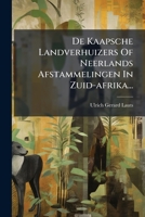 De Kaapsche Landverhuizers Of Neerlands Afstammelingen In Zuid-afrika... 1247618706 Book Cover