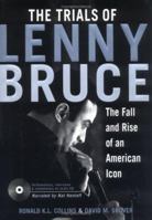 The Trials of Lenny Bruce: The Fall and Rise of An American Icon 1570718377 Book Cover