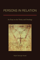 Persons in Relation: An Essay on the Trinity and Ontology 1451480377 Book Cover