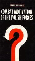 Combat Motivation of the Polish Forces 0312016069 Book Cover