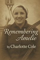 Remembering Amelie B0FNDHGSX6 Book Cover