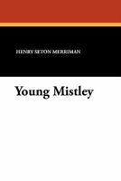 Young Mistley (First Novel Library) 1434426580 Book Cover