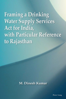 Framing a Drinking Water Supply Services ACT for India, with Particular Reference to Rajasthan 180374619X Book Cover