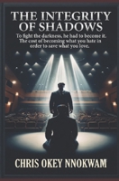 The Integrity of Shadows B0DSG4NFVL Book Cover