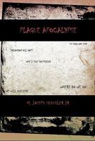 Plague Apocalypse (Volume 1) 1449994539 Book Cover