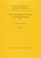 Der Lowentempel Von Naq'a in Der Butana (Sudan), IV: Die Inschriften 3882261617 Book Cover