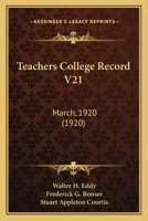 Teachers College Record V21: March, 1920 112071981X Book Cover