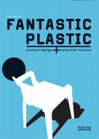 Plastic: Design and Culture 1906155402 Book Cover
