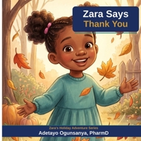 Zara Says Thank You: A Thanksgiving Book for Kids Ages 3–6 About Gratitude, Family, and Kindness | Fall Story, Thankfulness for Kids, Toddler ... Gratitude Book (Zara's Holiday Adventures) B0GXDNSRMN Book Cover