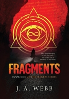 Fragments: Book One of The Seekers Series 1965915027 Book Cover