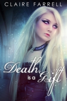 Death is a Gift 1492904864 Book Cover
