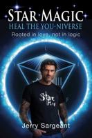 Star Magic: Heal the You-Niverse: Rooted in love, not in logic 1844096998 Book Cover