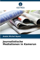 Journalistische Mediationen in Kamerun 6206190315 Book Cover