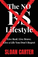 The No BS Lifestyle B0FL1HP9HB Book Cover