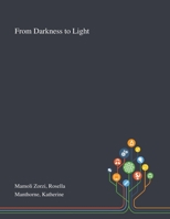 From Darkness to Light 1013293029 Book Cover