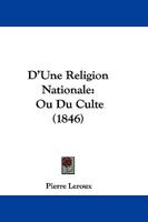 D'une Religion Nationale Ou Du Culte... 1247737225 Book Cover