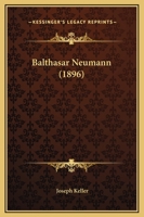 Balthasar Neumann (1896) 1120264529 Book Cover