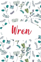 Wren: ⭐ 6x9 Lined notebook Journal 120 pages Personalized Gift for Wren Perfect for Gift Colleague, Friends, Mom, GF Gift for Valentine's Day Present Birthday It'sWren Thing You Wouldn't Understand 1661870090 Book Cover