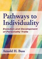 Pathways to Individuality: Evolution and Development of Personality Traits 143381031X Book Cover