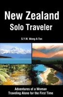 New Zealand Solo Traveler: Adventures of a Woman Traveling Alone for the First Time 1514668629 Book Cover