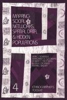 Mapping Social Networks, Spatial Data, and Hidden Populations (Ethnographer's Toolkit , Vol 4) 0761991123 Book Cover