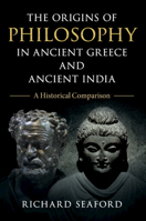 The Origins of Philosophy in Ancient Greece and Ancient India: A Historical Comparison 1108730817 Book Cover