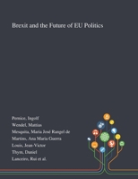 Brexit and the Future of EU Politics 1013293800 Book Cover